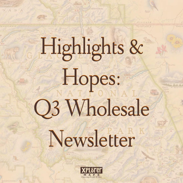 Xplorer Maps 2022 Q3 wholesale newsletter